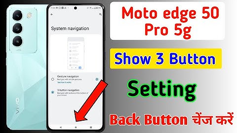 How To Enable 3 Button Navigation In Moto Edge 50PRO | Moto Edge 50 pro me back button setting