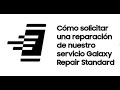 Smartphone | Cómo solicitar una reparación de nuestro servicio Galaxy Repair Standard