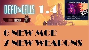 Dead Cells 1.4 | New Alpha Update | All New Mob and Weapons