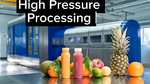 High Pressure Processing | HPP | Principles | Working