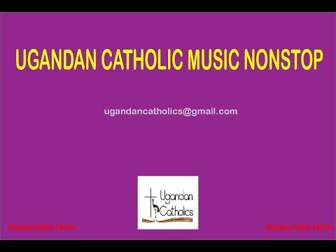 Ugandan Catholic music Nonstop Catholic Music