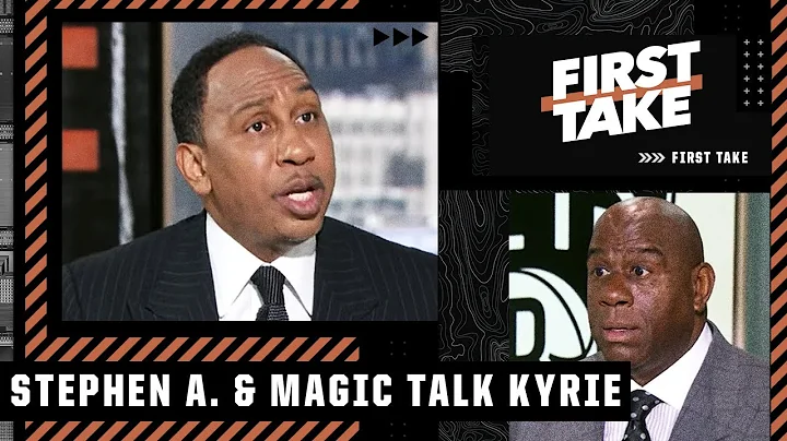 Stephen A. & Magic Johnson discuss Kyrie Irving's impact on the Nets' title hopes | First Take - DayDayNews
