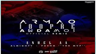 Armao 100pre Andamos (remix) Anuel Almighty P