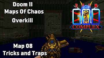Doom God Complex Slaughter | Maps Of Chaos Overkill Doom II | Map 08 - Tricks and Traps