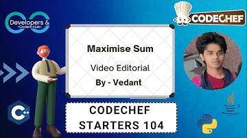 Maximise Sum | CodeChef STARTERS 104 | CodeChef | DCC NIT-A