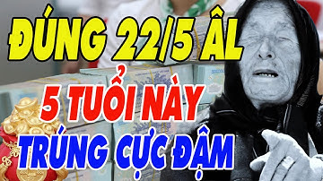 Hé Lộ 5 Con Giáp May Mắn , Tiền Bạc , Tài Lộc Chuẩn Bị Đổ Về Như Thác Lũ Đúng Ngày 22/ 5 Âm Lịch