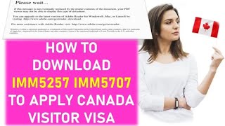 HOW TO DOWNLOAD IMM5257 , IMM5707 FORMS FOR CANADA VISITOR VISA