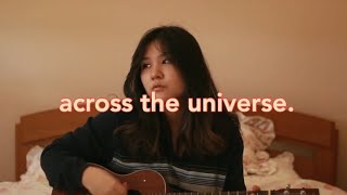 Across the Universe // The Beatles (Cover)