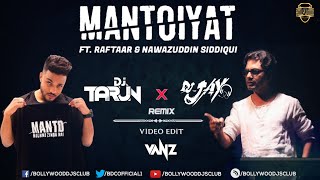 Mantoiyat 18 -Remix - Dj Tarun Dj Jay Fullvideo Raftaar Nawazuddin Bollywood Djs Club