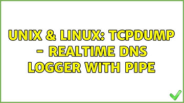 Unix & Linux: tcpdump - realtime dns logger with pipe