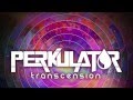 Perkulat0r - Ascension