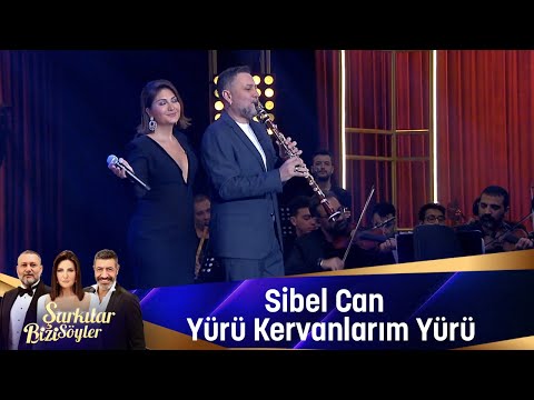 Sibel Can - YÜRÜ KERVANLARIM YÜRÜ