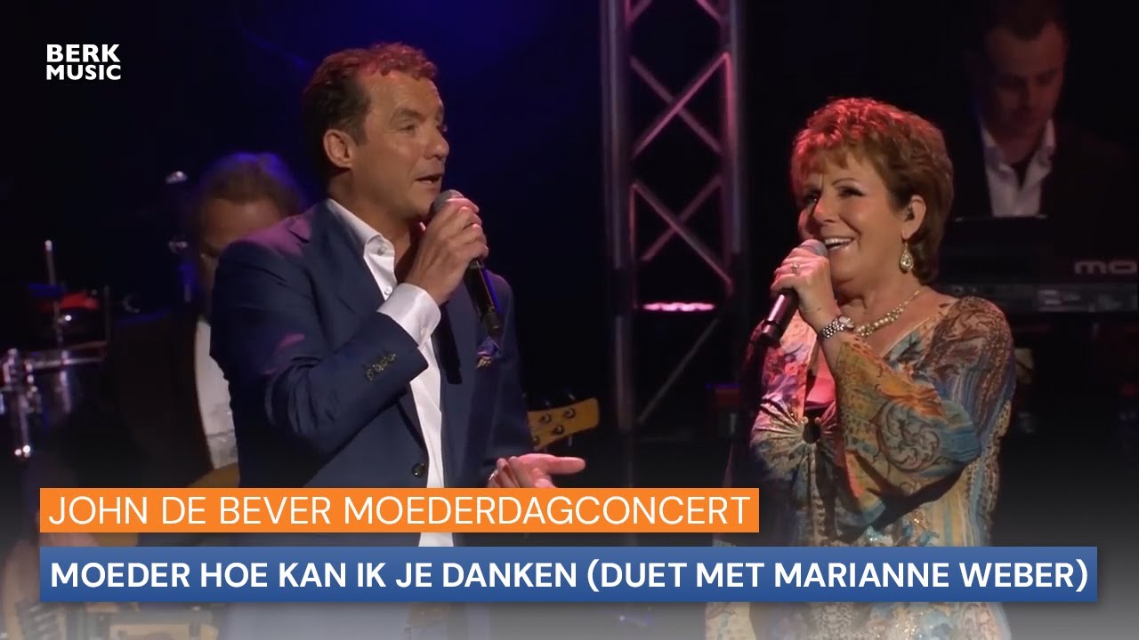 John De Bever Moederdagconcert - Moeder Hoe Kan Ik Je Danken (Duet Met