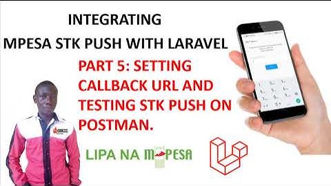 HOW TO INTEGRATE MPESA STK PUSH WITH LARAVEL: DEFINING THE CALLBACK URL.