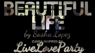 Miniatura de "Sasha Lopez - Beautiful Life | DANCE COVER | ZUMBA® FITNESS (inspired by LIVE LOVE PARTY)"