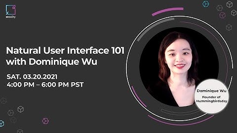 NUI (Natural User Interface) intro with Dominique Wu