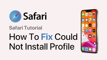 How To Fix Safari Could Not Install Profile Due To Unknown Error On iPhone