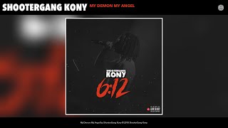 ShooterGang Kony - My Demon My Angel (Audio)