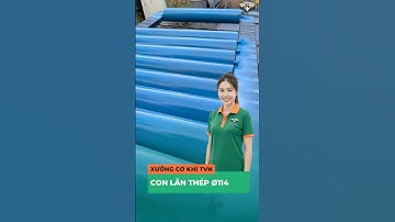 Con lăn thép chống bụi phi 114 sơn chống gỉ | Xưởng cơ khí TVN #TVN #conlan #bangtai #conlanthep