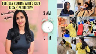 Indian Mom 5am to 9pm BUSY & PRODUCTIVE Morning to Night ROUTINE 2020 - with 2 & 4 Year old Toddler