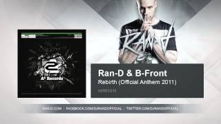 Ran-D & B-Front - Rebirth (Official Anthem 2011)