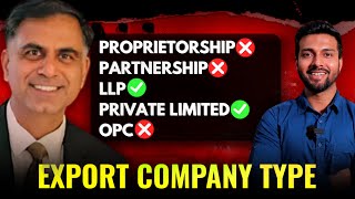 Best Company Type For Export Business | Proprietorship, Partnership, LLP, PVT, OPC @CAAnoopBhatia