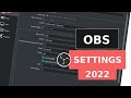 The Ultimate Guide to OBS Settings 2022 ⚙️ Under 10 minutes