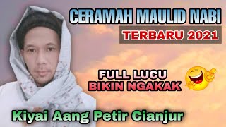 CERAMAH SUNDA LUCU MAULID NABI TERBARU || AANG PETIR CIANJUR