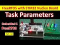 04 FreeRTOS Task Parameters with STM32 Nucleo Step-by-Step Guide