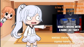 RWBY reacts to Transformers have weird names