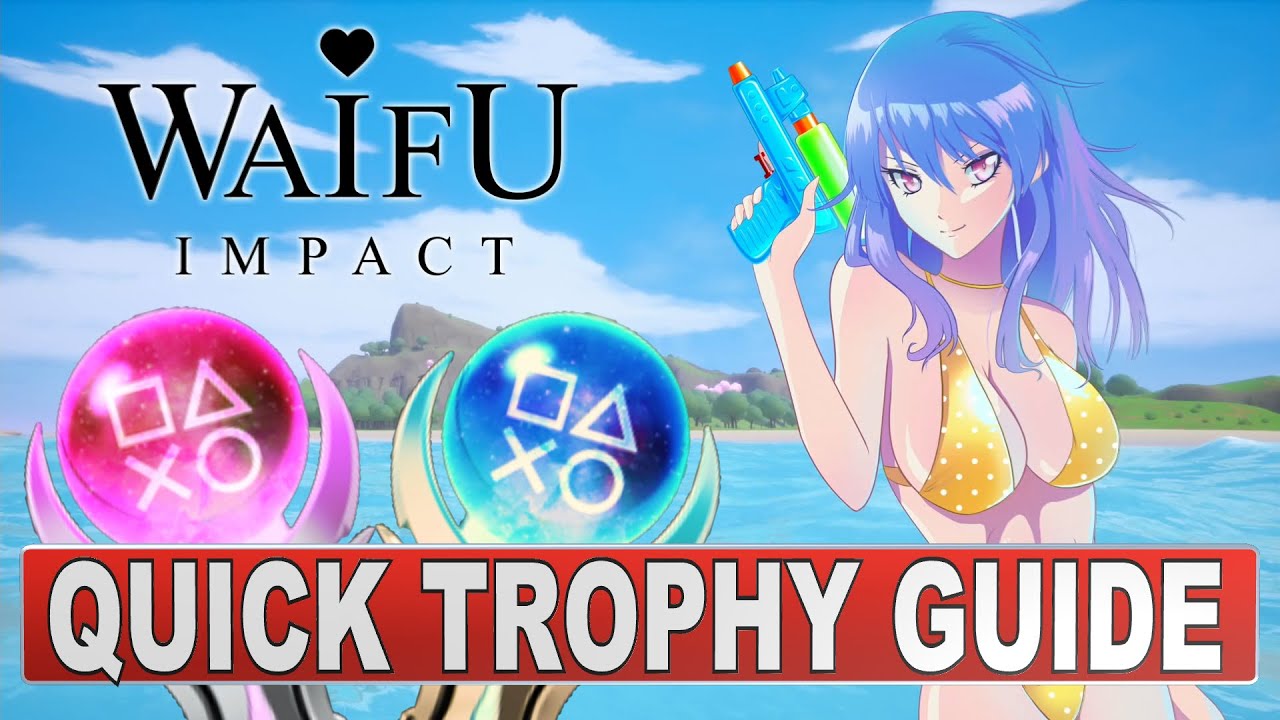 Waifu Impact Quick Trophy Guide Easy Platinum Crossbuy PS4 PS5 YouTube Waifu Impact Quick Trophy Guide Easy Platinum Crossbuy PS4 PS5 YouTube