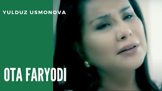 Video thumbnail of "Yulduz Usmonova - Ota faryodi | Юлдуз Усмонова - Ота фарёди"