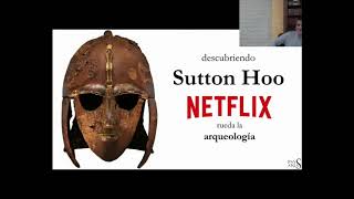 Sutton Hoo - Netflix rueda la arqueología