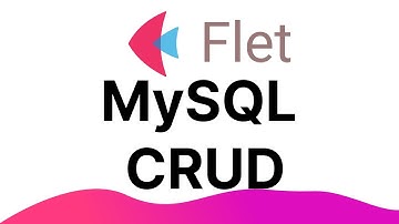 Flet Tutorial - MYSQL Crud Database