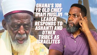 Ghana's Sheikh Sharubutu responds, Arab Slavery, Ashanti Israelites.