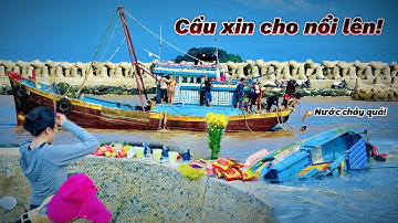 1 Ngày Ghe Chìm Nằm Dưới Nước, Trục Vớt Đầy Khó Khăn. Cầu Xin Bà Cậu Phù Hộ Cho Ghe Nổi Lên!