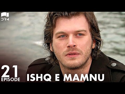 Ishq e Mamnu - Episode 21 | Beren Saat, Hazal Kaya, Kıvanç | Turkish Drama | Urdu Dubbing | RB1Y