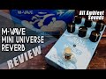 Best cheap pedal effects  mvave mini universe reverb  review no talk  all the sounds