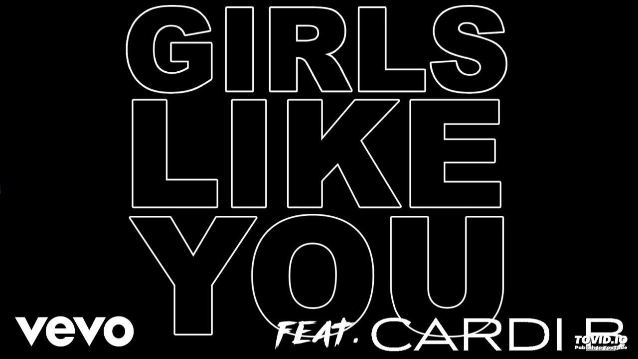 Песня girls like you. Maroon 5 Cardi b. Girls like you. Maroon 5 girls like you. Maroon 5 girls like you ft. Cardi b.