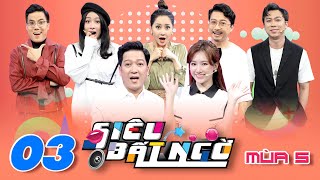 Siêu Bất Ngờ | Mùa 5 - Tập 3: Trường Giang làm 