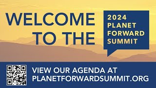 Planet Forward Summit 2024