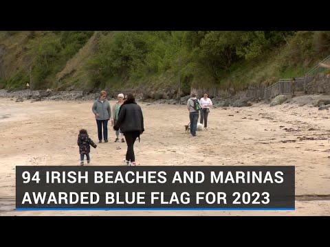 94 Irish beaches and marinas awarded Blue Flag for 2023