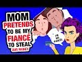 r/EntitledParents | She Pretended to be my FIANCE to Steal my MONEY...