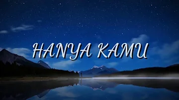 HANYA KAMU - AYU TING TING & BOY WILLIAM (ost dimsum martabak) "video lirik"