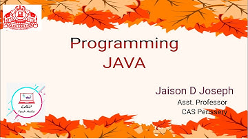 Java Programming -  if, switch |Mr. Jaison D Joseph, Asst. Professor | CAS, Perissery