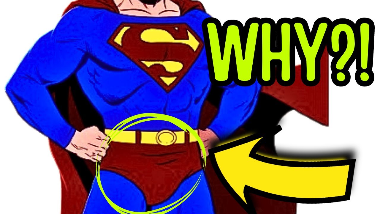 Why does Superman wear his Underwear on the outside? 