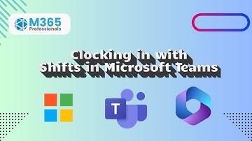 Clocking in with Shifts in Microsoft Teams!