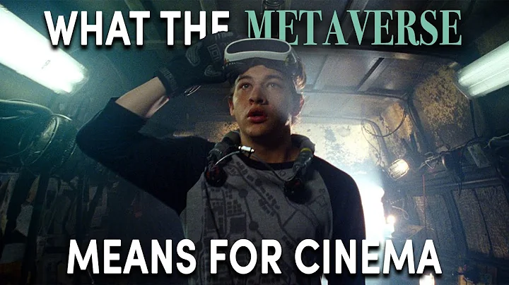 What The Metaverse Means For The Future Of Cinema - DayDayNews