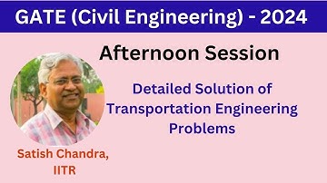 GATE Civil 2024 Afternoon Session, Solution of Transportation Engineering problems wiith explanation