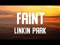 Linkin Park - Faint (Lyrics)